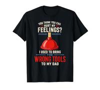 You Think You Can Hurt My Feelings Wrong Tools Funny Dad T-Shirt Graphique avec Valeur, Homme, Noir, S