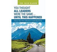 You Thought All Leaders Were The Same ... Until This Happened