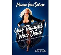 You Thought I Was Dead My Life of Celebrities, Sex, and Champagne - Mamie Van Doren - Permuted Press - ebook (ePub) - Livre