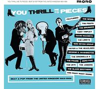 You Thrill Me to Pieces/Beat & Pop from the United Kingdom 1963 1966