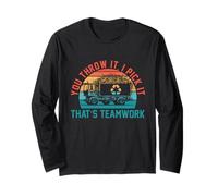 You Throw It I Pick It That's Teamwork Assainissement Workers Manche Longue
