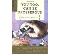 You Too Can Be Prosperous Robert A. Russell (Auteur)