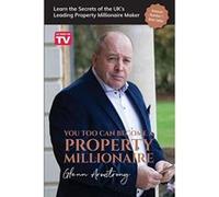 You Too Can Become a Property Millionaire: Learn the secrets of the UK's leading property millionaire maker - [Version Originale] Inconnu (Auteur)
