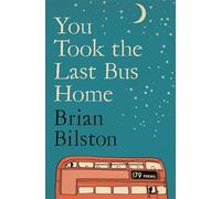 You Took the Last Bus Home The brilliantly funny first collection from Brian Bilston - Brian Bilston - Picador - ebook (ePub) - Livre