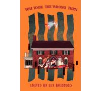 You Took The Wrong Turn (Anthology)