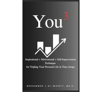 You Tripled: Inspirational + Motivational + Self-Improvement Technique for Tripling Your Personal Life in Time Jumps