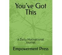 You’ve Got This: A Daily Motivational Journal