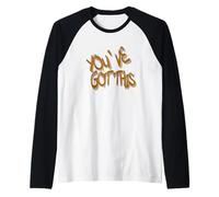 You’ve Got This - Inspiring Graffiti Motivation Manche Raglan