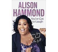 You’ve Got To Laugh: Stories from a Life Lived to the Full