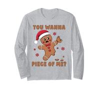 You Wanna Piece of Me Bonhomme en Pain d'épice de Noël Amusant Manche Longue