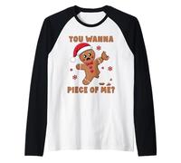 You Wanna Piece of Me Bonhomme en Pain d'épice de Noël Amusant Manche Raglan