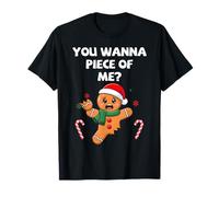 You Wanna Piece of Me Bonhomme en Pain d'épice de Noël Amusant T-Shirt