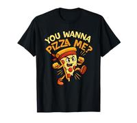 You Wanna Pizza Me - Pizza Baker Italien pour Amateurs de Cuisine T-Shirt
