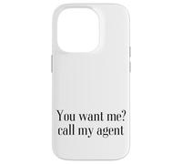 You Want me? Call My Agent Coque pour iPhone 14 Pro