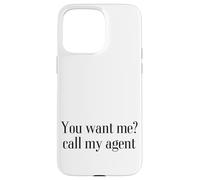 You Want me? Call My Agent Coque pour iPhone 15 Pro Max