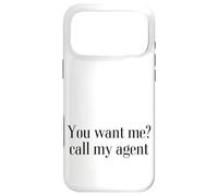 You Want me? Call My Agent Coque pour iPhone 17 Pro Max