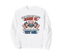 You Want My Vote Gagnez Droits de Vote Patriotique Sweatshirt