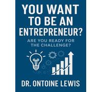 You want to be an Entrepreneur: Are you ready for the challenge