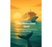 You were a good guest: True stories from the sea, where hospitality is a matter of the heart