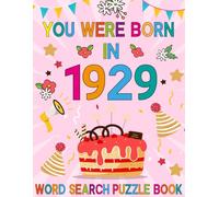 You Were Born In 1929: Word Search Puzzle Book: Large Print Word Search Brain Game Book For Adults Seniors & All Others Puzzle Fans!