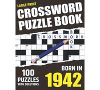 You Were Born In 1942: Crossword Puzzle Book: Large Print Challenging Brain Exercise With Puzzle Game for All Puzzle Lover With Solutions