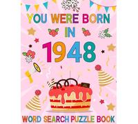 You Were Born In 1948: Word Search Puzzle Book: Large Print Word Search Brain Game Book For Adults Seniors & All Others Puzzle Fans!