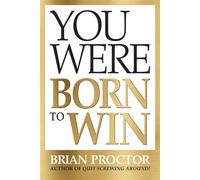 You Were Born to Win - Brian Proctor - G&D Media - ebook (ePub) - Livre