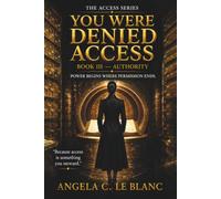 You Were Denied Access: Book III Authority