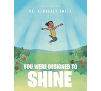You Were Designed To Shine