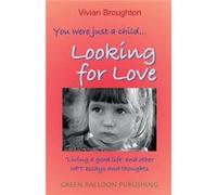 You were just a child... looking for love by Vivian Broughton Paperback Book Vivian Broughton (Auteur)