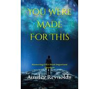 You Were Made For This: Answering Life's Most Important Question