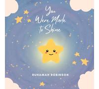 You Were Made to Shine: A Sweet Story About a Little Star With a Big Purpose