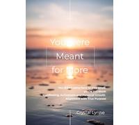 You Were Meant for More: You didn't come here to play small, You're not stuck, Manifestation, Spiritual Activations and Personal Growth Alignment with Your Purpose