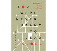 You Were Never Meant to Lead Alone The Power of Sharing Leadership - E. K. Strawser - Ivp - ebook (ePub) - Livre