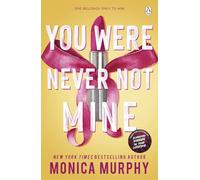 You were never not mine Monica Murphy (Auteur)