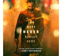 You Were Never Really Here (Original Soundtrack)