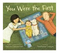 You Were the First - [Version Originale] Patricia Maclachlan, Stephanie Graegin (Auteur)
