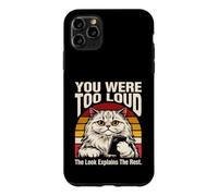 You Were Too Loud The Look Explique The Rest Coque pour iPhone 11 Pro Max