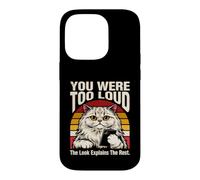 You Were Too Loud The Look Explique The Rest Coque pour iPhone 14 Pro
