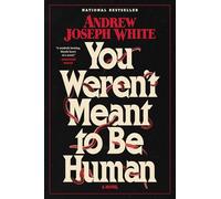 You Weren't Meant to Be Human – Roman