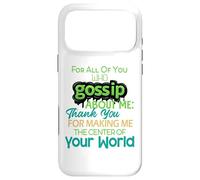 You Who Gossip About Me Funny Adult Hilarious Friend Gift Coque pour iPhone 17 Pro Max