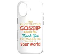 You Who Gossip About Me Funny Graphic Art Humor Joke Quote Coque pour iPhone 17