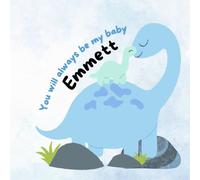 You Will Always Be My Baby Emmett