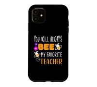 You Will Always Bee My Favorite Teacher Appreciation Merci Coque pour iPhone 11