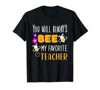 You Will Always Bee My Favorite Teacher Appreciation Merci T-Shirt Graphique avec Valeur