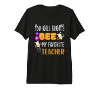 You Will Always Bee My Favorite Teacher Appreciation Merci T-Shirt Haut de Gamme