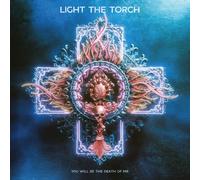 You Will Be The Death Of Me by Light the Torch [CD] NEUF