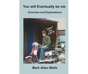 You will Eventually be me: Overview and Explanations