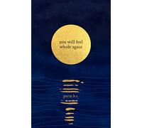 You Will Feel Whole Again