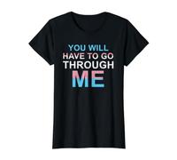 You Will Have to Go Through Me Déclaration LGBTQ Trans Ally T-Shirt Graphique avec Valeur, Femme, Noir, L